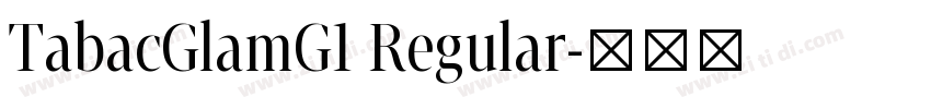TabacGlamG1 Regular字体转换